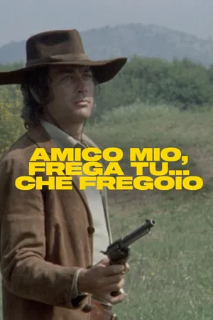 Amico Mio Frega Tu Che Frego Io