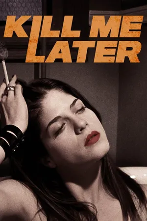 Kill Me Later
