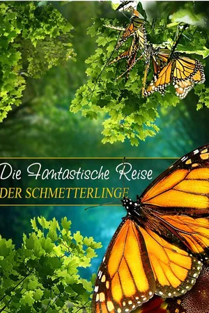 Die fantastische Reise der Schmetterlinge
