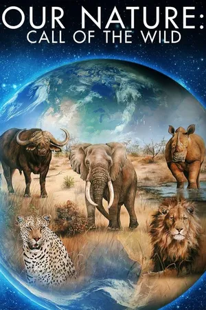 Our Nature: Call of the Wild