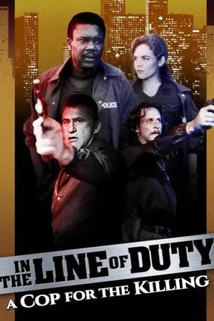 In the Line of Duty: A Cop for the Kiling