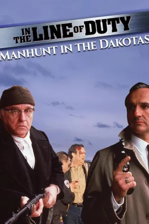 In the Line of Duty: Manhunt in the Dakotas