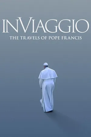 In Viaggio: The Travels of Pope Francis