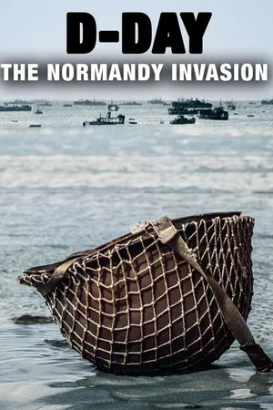 D-Day Operation Overlord - The Normandy Invasion