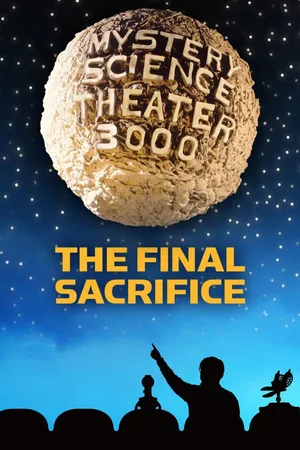 MST3K: The Final Sacrifice