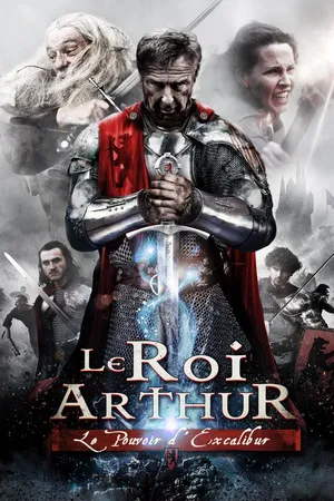 Le Roi Arthur : le pouvoir d'Excalibur