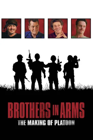 Brothers in Arms : the Making of Platoon