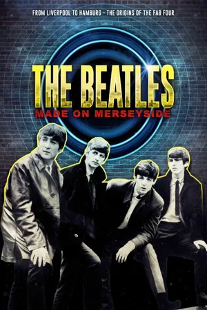 The Beatles - Made on Merseyside