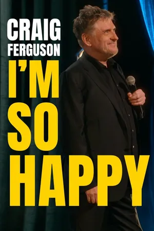 Craig Ferguson: I'm So Happy