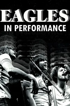 The Eagles: In Performance