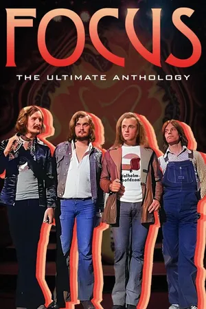 Focus: The Ultimate Anthology