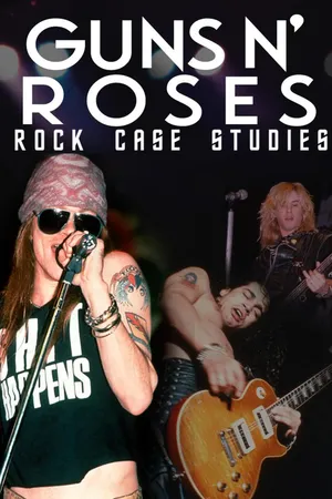 Guns N' Roses: Rock Case Studies