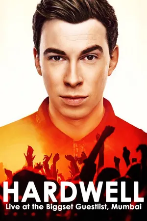 Hardwell - Live at the Biggest Guestlist, Mumbai