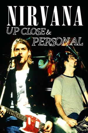 Nirvana: Up Close and Personal