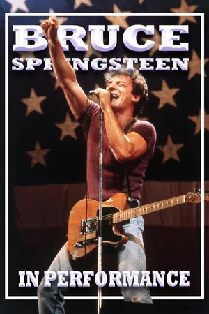 Bruce Springsteen: In Performance