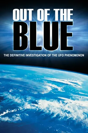 Out of the Blue - The Definitive Investigation of the UFO Phenomenon