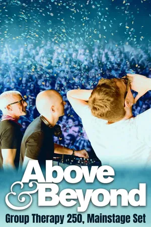 Above & Beyond - 250 Mainstage