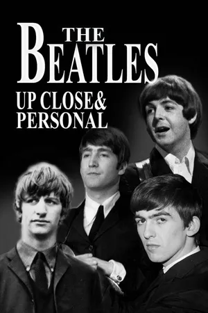 The Beatles: Up Close and Personal