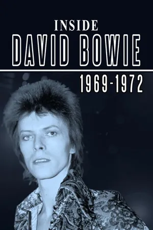 David Bowie: Inside 1969-1972