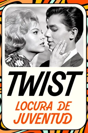 Twist, locura de juventud