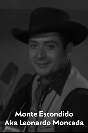 Monte Escondido Aka Leonardo Moncada