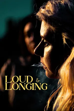 Loud & Longing