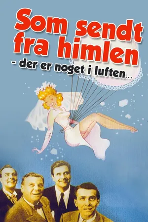 Som sendt fra himlen