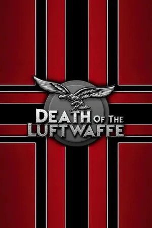 Death Of The Luftwaffe