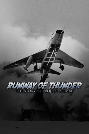 Runway Of Thunder: The Story Of Project Zelmal