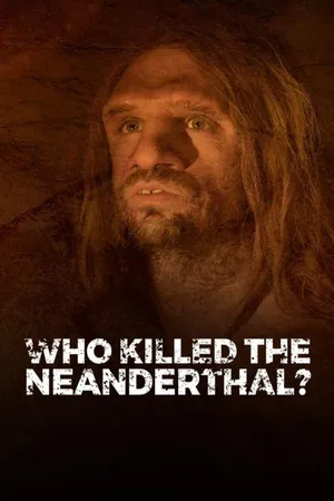 Who Killed The Neanderthal?