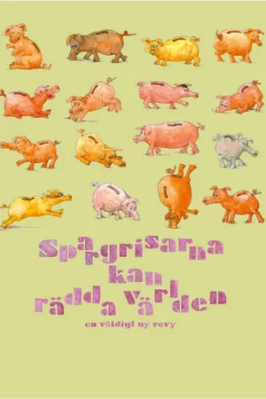 Spargrisarna kan rädda världen