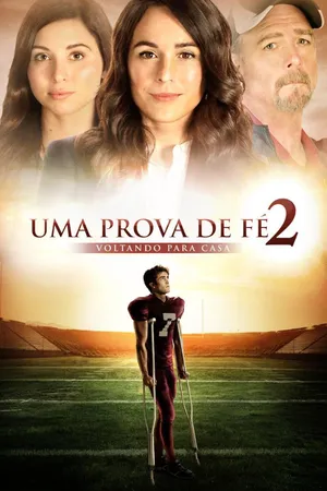 Uma Prova de Fé 2 - Voltando para Casa