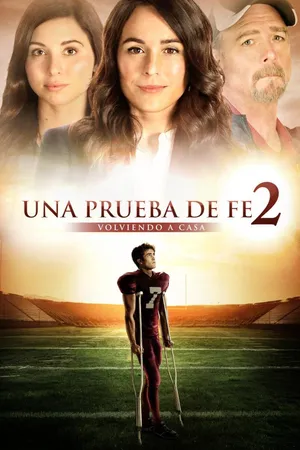 Una Prueba de Fe 2 - Volviendo a Casa