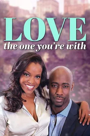 Love the One You're With