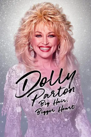 Dolly Parton: Big Hair, Bigger Heart