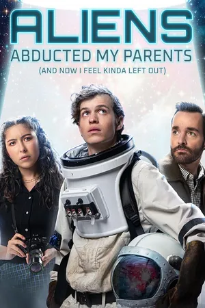 Aliens Abducted My Parents