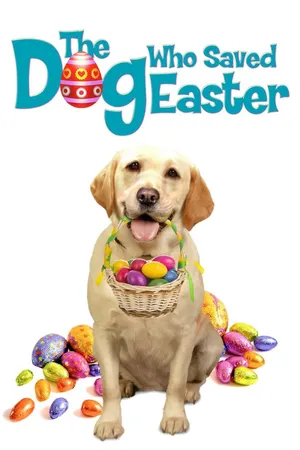 The Dog Who Saved Easter