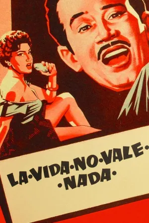 La Vida No Vale Nada