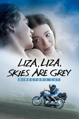 Liza, Liza Skies Are Grey (Director's Cut)