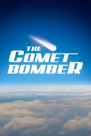 The Comet Bomber
