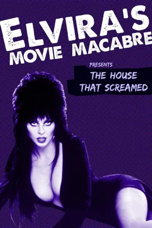Elvira's Movie Macabre: The House That Screamed