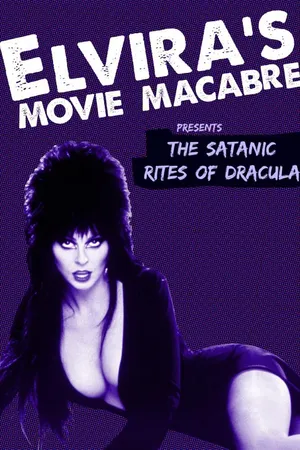 Elvira's Movie Macabre: The Satanic Rites Of Dracula