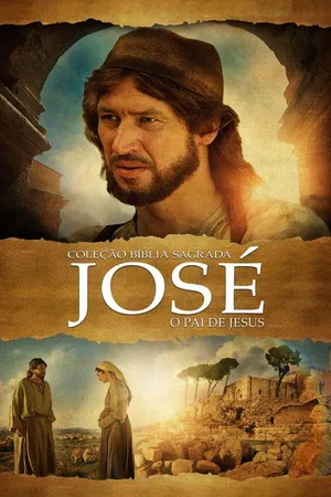 José, O Pai de Jesus: Coleção Bíblia Sagrada