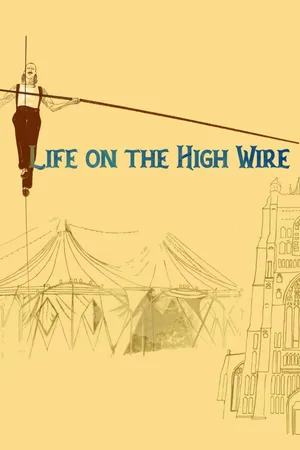 Life on the High Wire