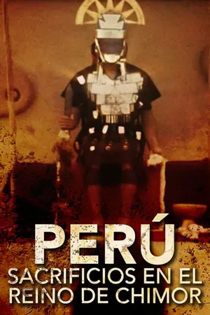 Perú: Sacrificios en el reino de Chimor