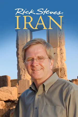 Rick Steves' Iran: Yesterday and Today