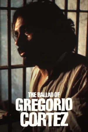 The Ballad Of Gregorio Cortez