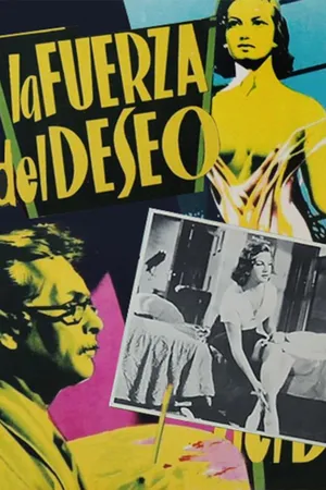 La fuerza del deseo