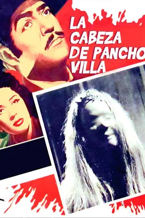 La cabeza de Pancho Villa
