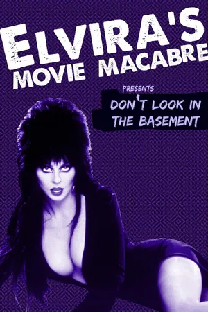 Elvira's Movie Macabre: Don't Look In The Basement